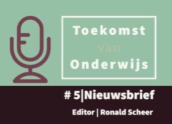 #5 Nieuwsbrief Toekomst van Onderwijs